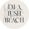 I'm A Lush Beach's avatar