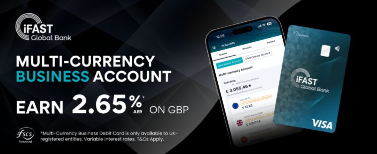 iFAST image that says multi currency business account earn 2.65% aer on GBP *multi currency business debit card is only available in UK registered entities. Variable interest rates. T&Cs apply.