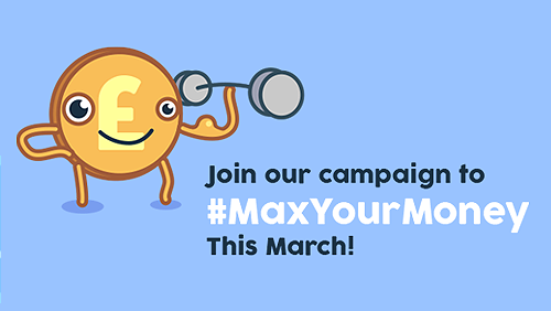 We're making March the Month to MaxYourMoney